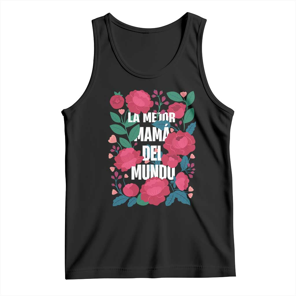 Spanish Latina Mom Tank Top La Mejor Mama Del Mundo Mother's Day Flowers TS11 Black Print Your Wear