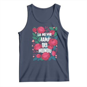Spanish Latina Mom Tank Top La Mejor Mama Del Mundo Mother's Day Flowers TS11 Navy Print Your Wear