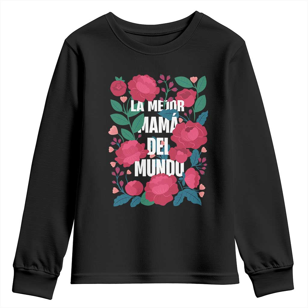 Spanish Latina Mom Youth Sweatshirt La Mejor Mama Del Mundo Mother's Day Flowers TS11 Black Print Your Wear