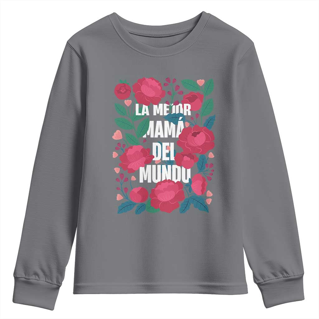 Spanish Latina Mom Youth Sweatshirt La Mejor Mama Del Mundo Mother's Day Flowers TS11 Charcoal Print Your Wear