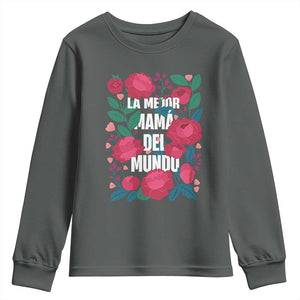 Spanish Latina Mom Youth Sweatshirt La Mejor Mama Del Mundo Mother's Day Flowers TS11 Dark Heather Print Your Wear