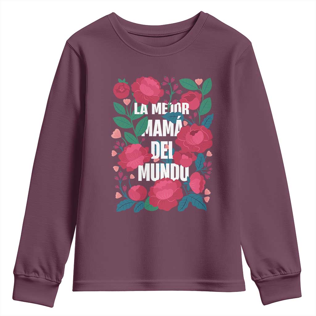 Spanish Latina Mom Youth Sweatshirt La Mejor Mama Del Mundo Mother's Day Flowers TS11 Maroon Print Your Wear