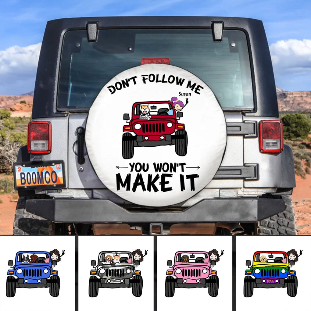 Custom JP Tire Cover With Camera Hole, Dont Follow Me You Wont Make It White JP Tire Cover NO.1 CTM Custom - Printyourwear