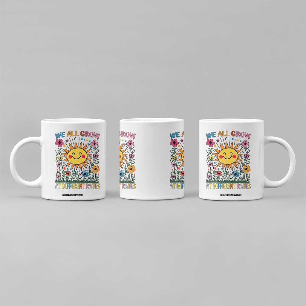 Special Education Coffee Mug We All Grow At Different Rates Inspirational Inclusion Sped Teacher TS02 Print Your Wear