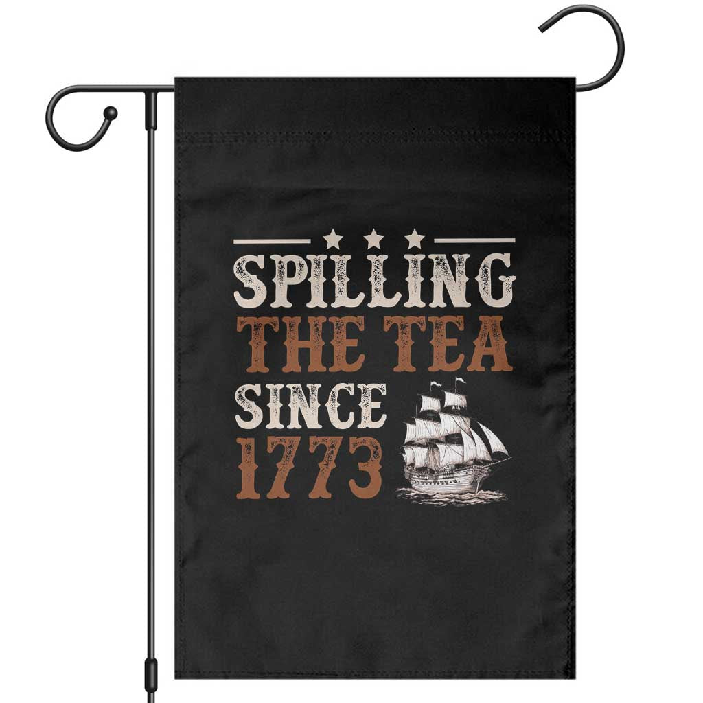 Spilling The Tea Since 1773 Garden Flag Retro Usa Patriotic 4th of July Party TS10 Black Print Your Wear