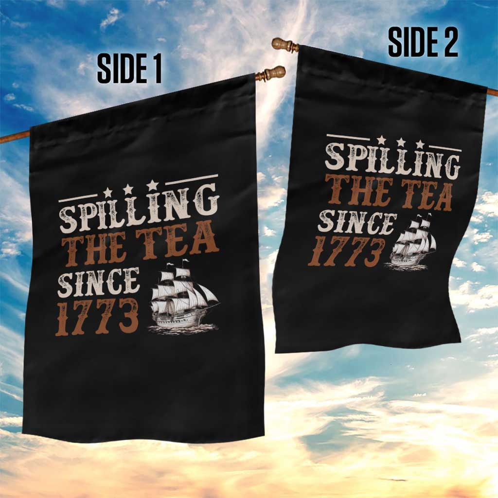 Spilling The Tea Since 1773 Garden Flag Retro Usa Patriotic 4th of July Party TS10 Print Your Wear