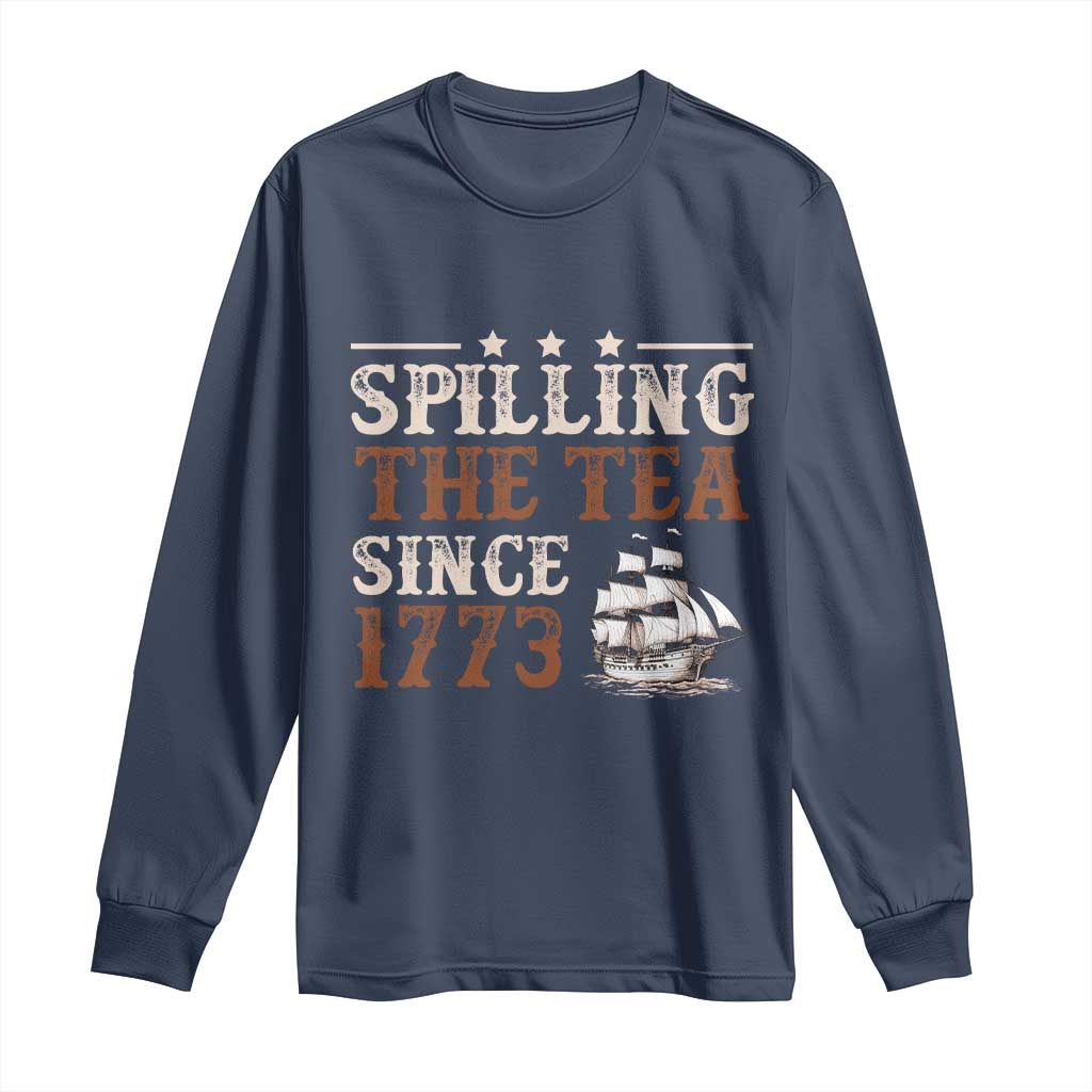 Spilling The Tea Since 1773 Long Sleeve Shirt Retro Usa Patriotic 4th of July Party TS10 Navy Print Your Wear