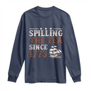 Spilling The Tea Since 1773 Long Sleeve Shirt Retro Usa Patriotic 4th of July Party TS10 Navy Print Your Wear