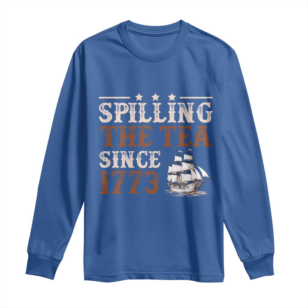 Spilling The Tea Since 1773 Long Sleeve Shirt Retro Usa Patriotic 4th of July Party TS10 Royal Blue Print Your Wear
