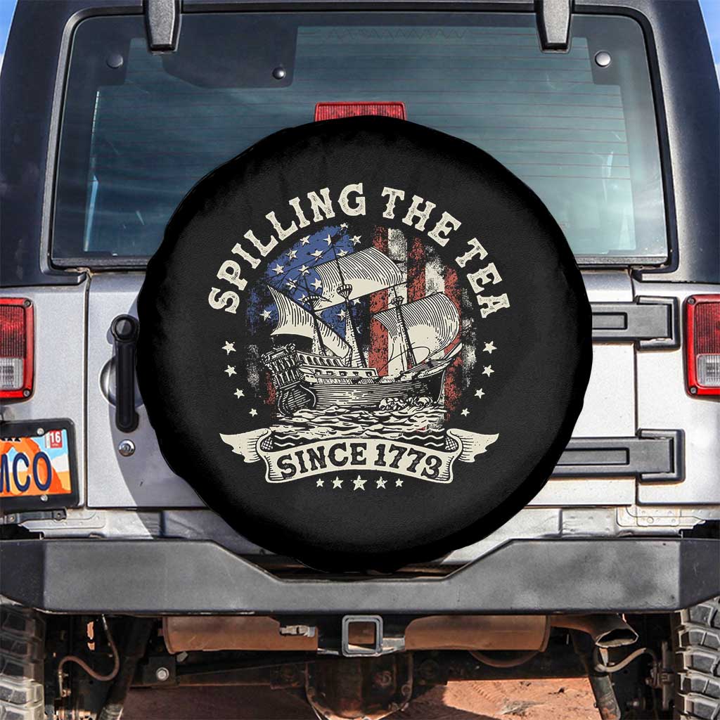 Spilling The Tea Since 1773 Spare Tire Cover 4th Of July Independence Day TS02 No hole Black Print Your Wear