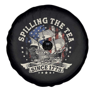 Spilling The Tea Since 1773 Spare Tire Cover 4th Of July Independence Day TS02 Print Your Wear