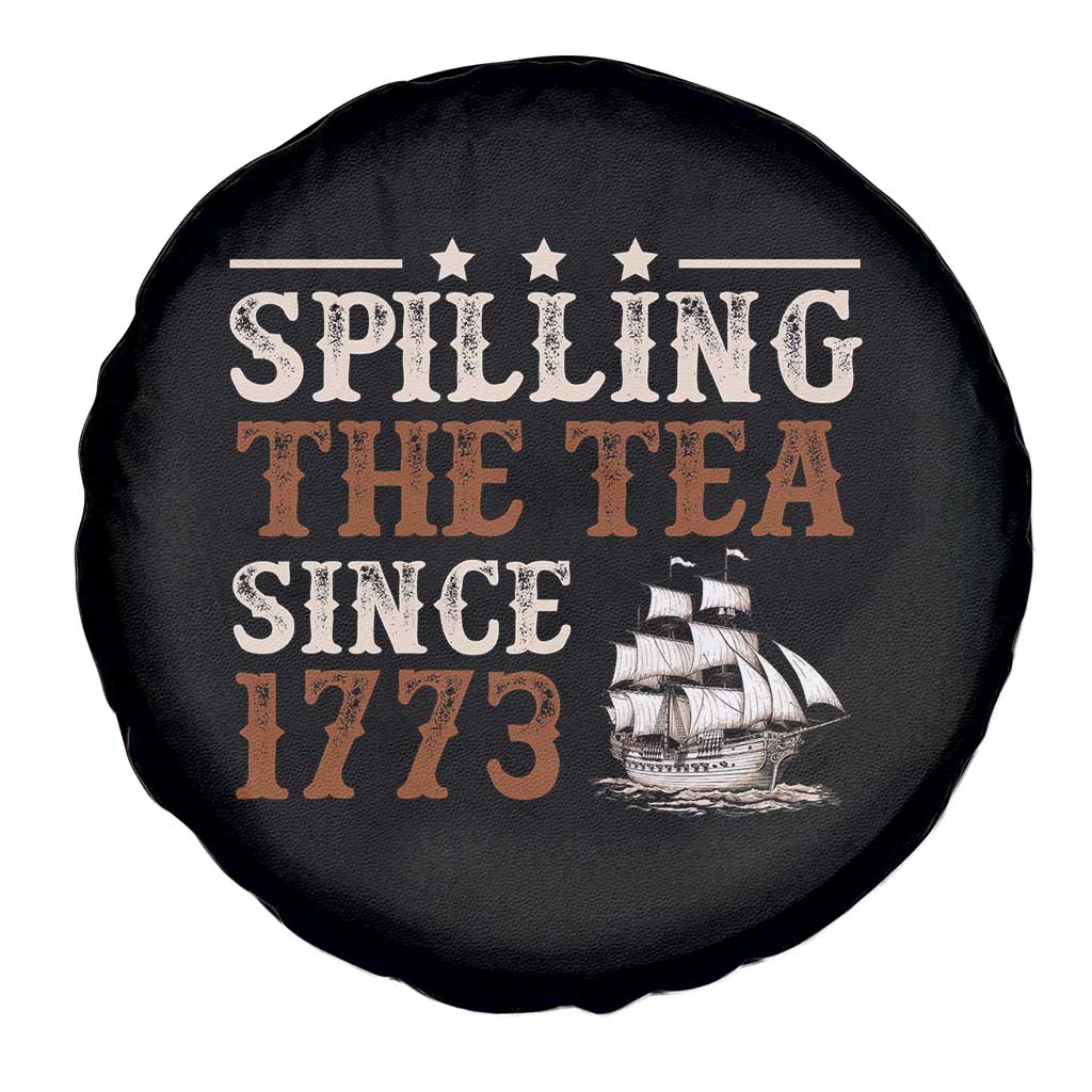 Spilling The Tea Since 1773 Spare Tire Cover Retro Usa Patriotic 4th of July Party TS10 Print Your Wear