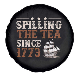 Spilling The Tea Since 1773 Spare Tire Cover Retro Usa Patriotic 4th of July Party TS10 Print Your Wear