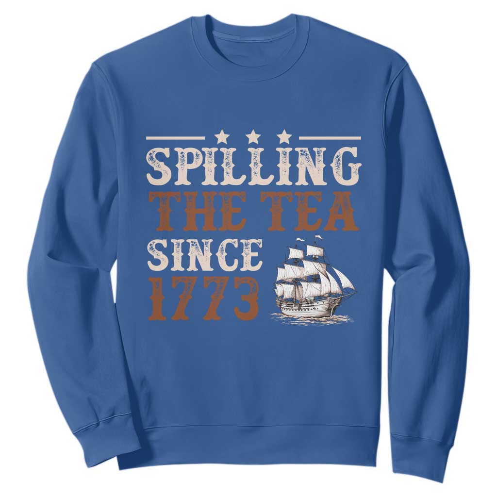 Spilling The Tea Since 1773 Sweatshirt Retro Usa Patriotic 4th of July Party TS10 Royal Blue Print Your Wear