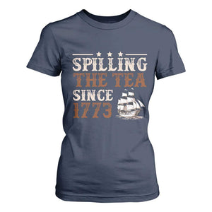 Spilling The Tea Since 1773 T Shirt For Women Retro Usa Patriotic 4th of July Party TS10 Navy Print Your Wear