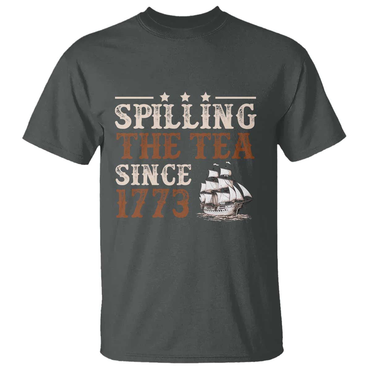 Spilling The Tea Since 1773 T Shirt Retro Usa Patriotic 4th of July Party TS10 Dark Heather Print Your Wear