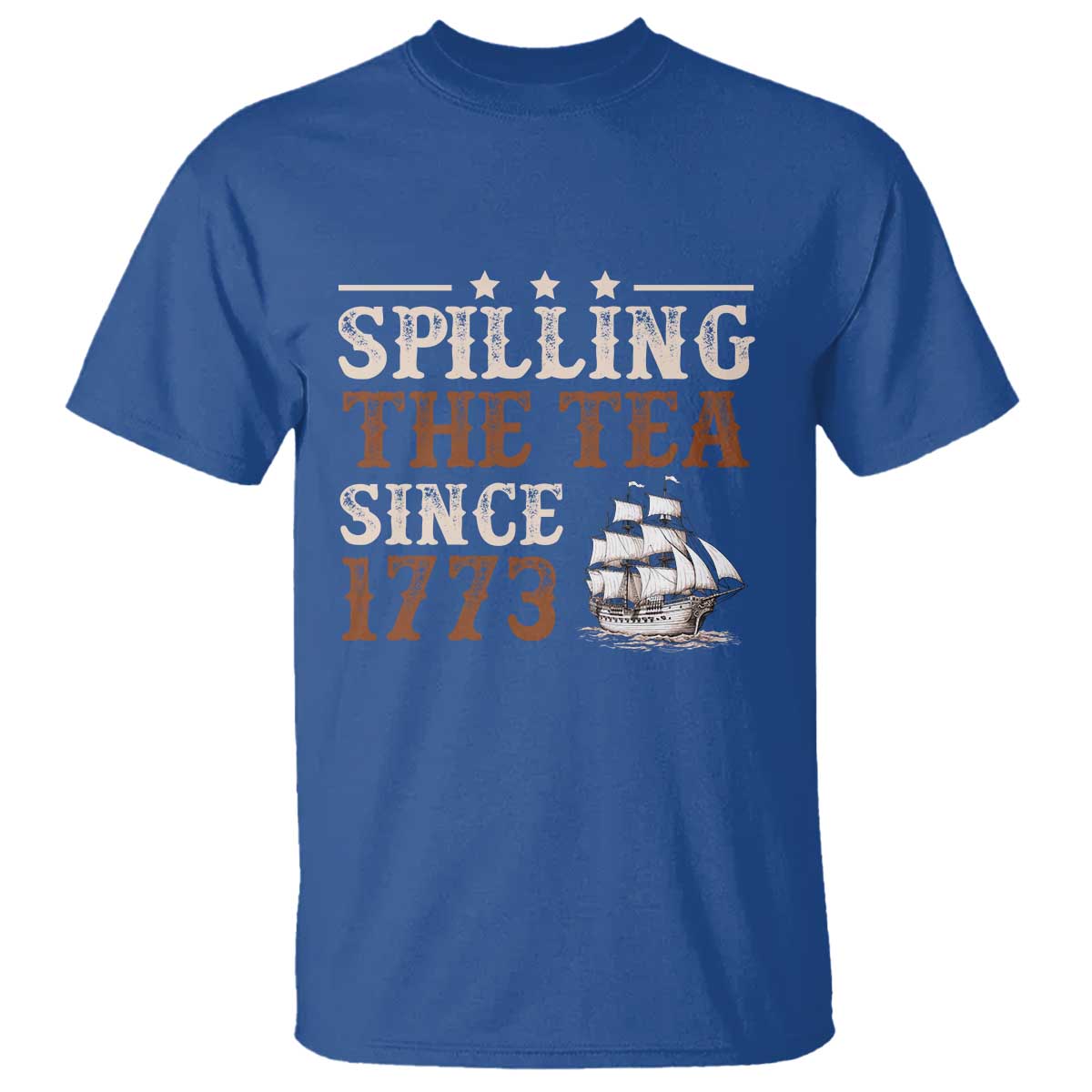 Spilling The Tea Since 1773 T Shirt Retro Usa Patriotic 4th of July Party TS10 Royal Blue Print Your Wear