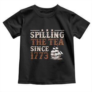 Spilling The Tea Since 1773 Toddler T Shirt Retro Usa Patriotic 4th of July Party TS10 Black Print Your Wear