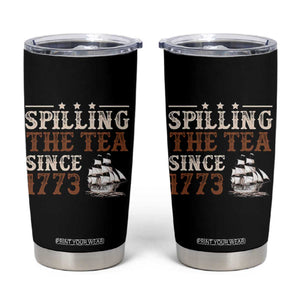 Spilling The Tea Since 1773 Tumbler Cup Retro Usa Patriotic 4th of July Party TS10 Black Print Your Wear