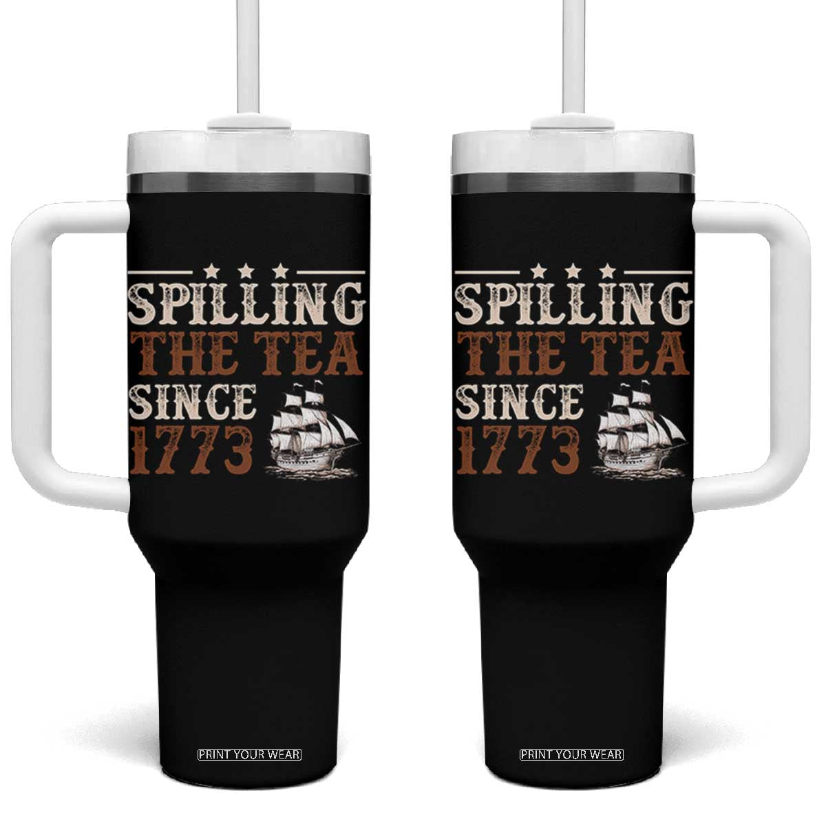 Spilling The Tea Since 1773 Tumbler With Handle Retro Usa Patriotic 4th of July Party TS10 One Size: 40 oz Black Print Your Wear