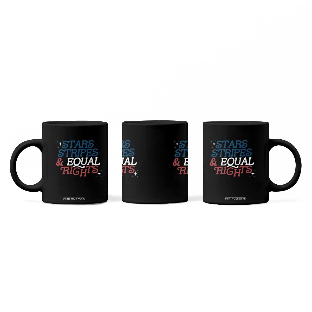Stars Stripes And Equal Rights Coffee Mug 4th Of July Liberal American TS11 Print Your Wear