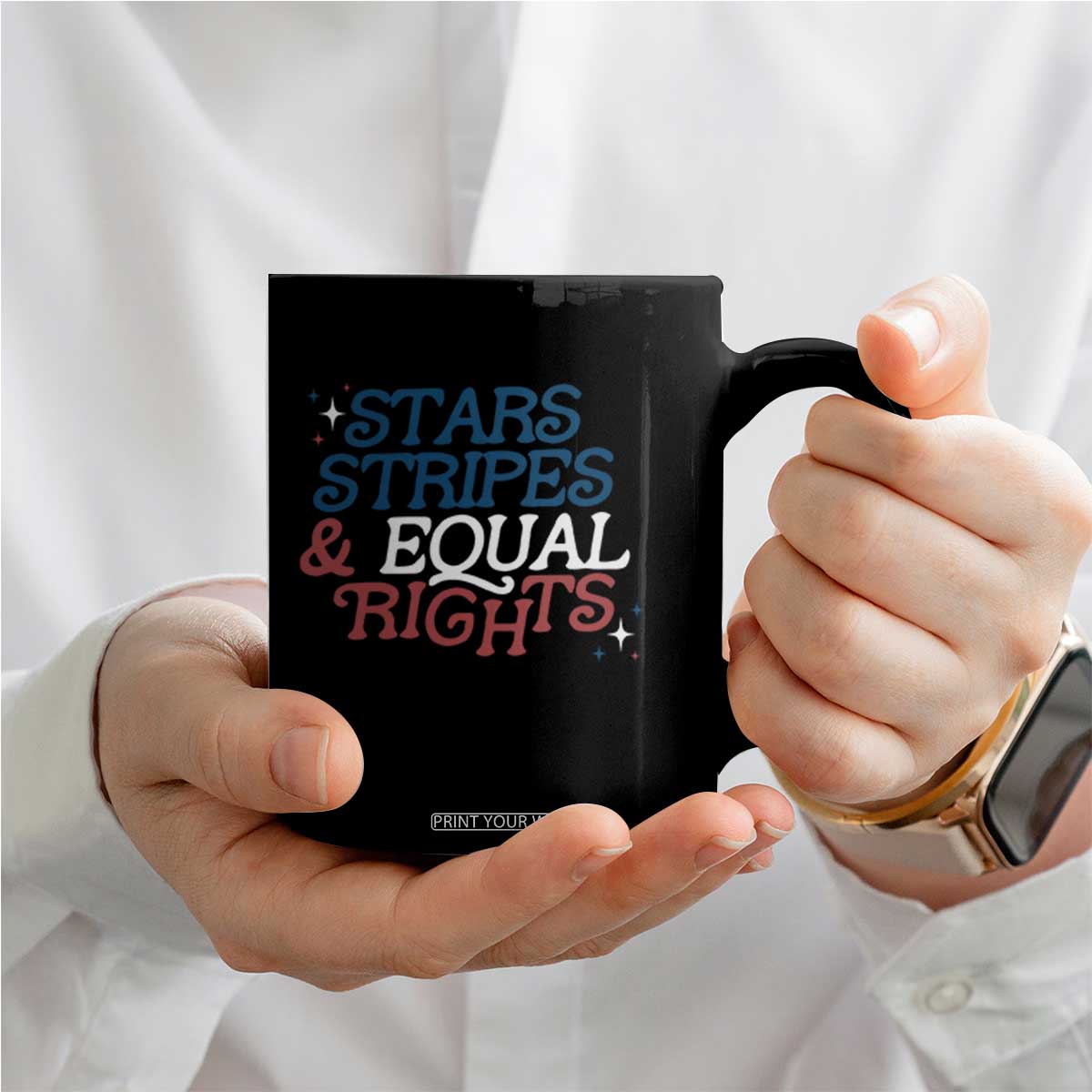 Stars Stripes And Equal Rights Coffee Mug 4th Of July Liberal American TS11 Print Your Wear