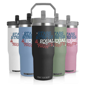Stars Stripes And Equal Rights Flip Straw Tumbler 4th Of July Liberal American TS11 Print Your Wear