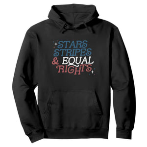 Stars Stripes And Equal Rights Hoodie 4th Of July Liberal American TS11 Black Print Your Wear