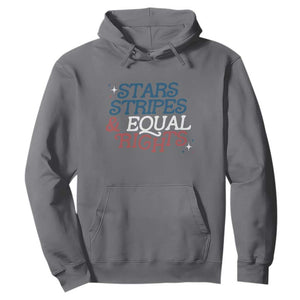 Stars Stripes And Equal Rights Hoodie 4th Of July Liberal American TS11 Charcoal Print Your Wear