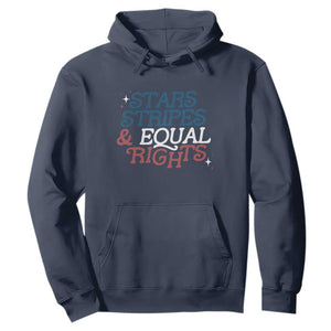 Stars Stripes And Equal Rights Hoodie 4th Of July Liberal American TS11 Navy Print Your Wear