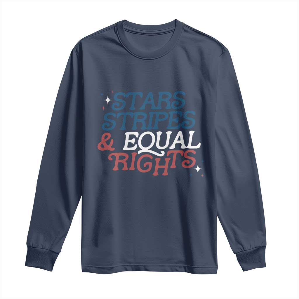 Stars Stripes And Equal Rights Long Sleeve Shirt 4th Of July Liberal American TS11 Navy Print Your Wear