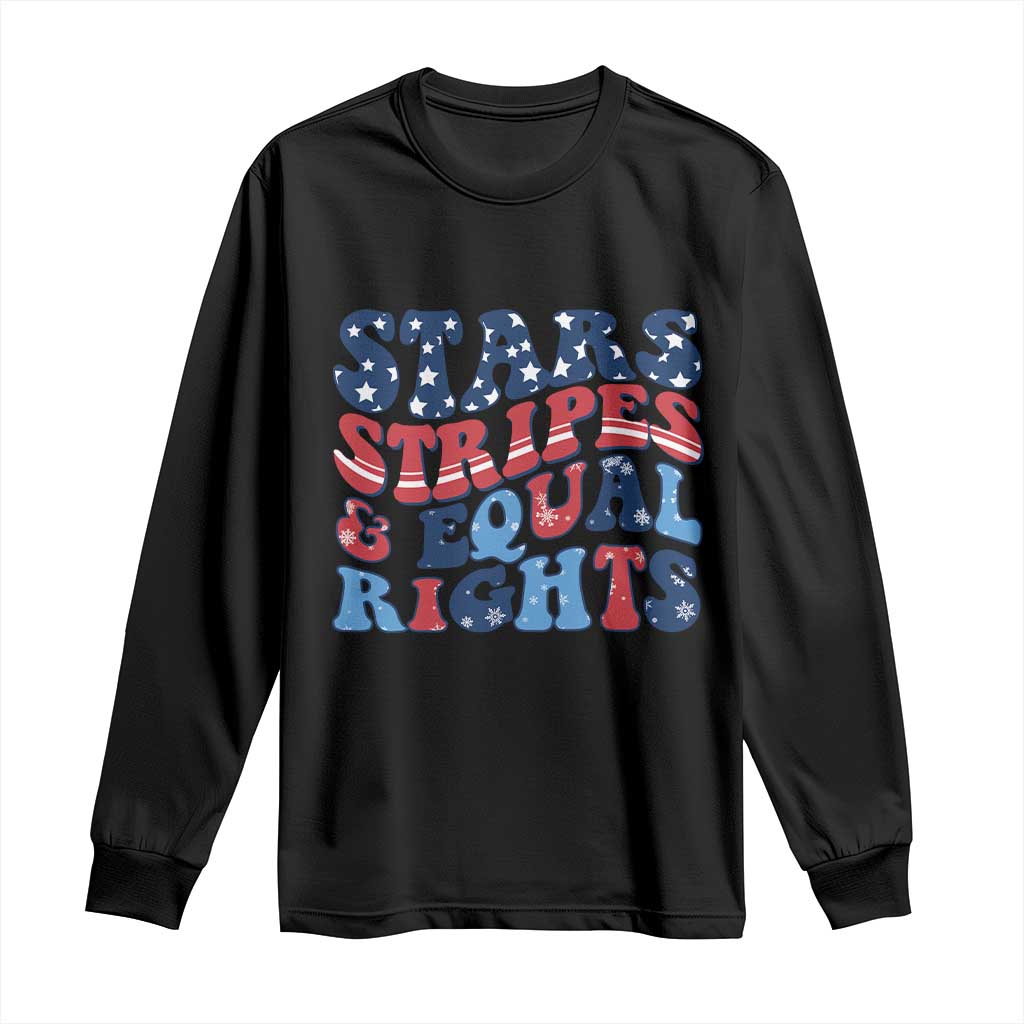 Stars Stripes And Equal Rights Long Sleeve Shirt Groovy Retro 4th Of July TS10 Black Print Your Wear