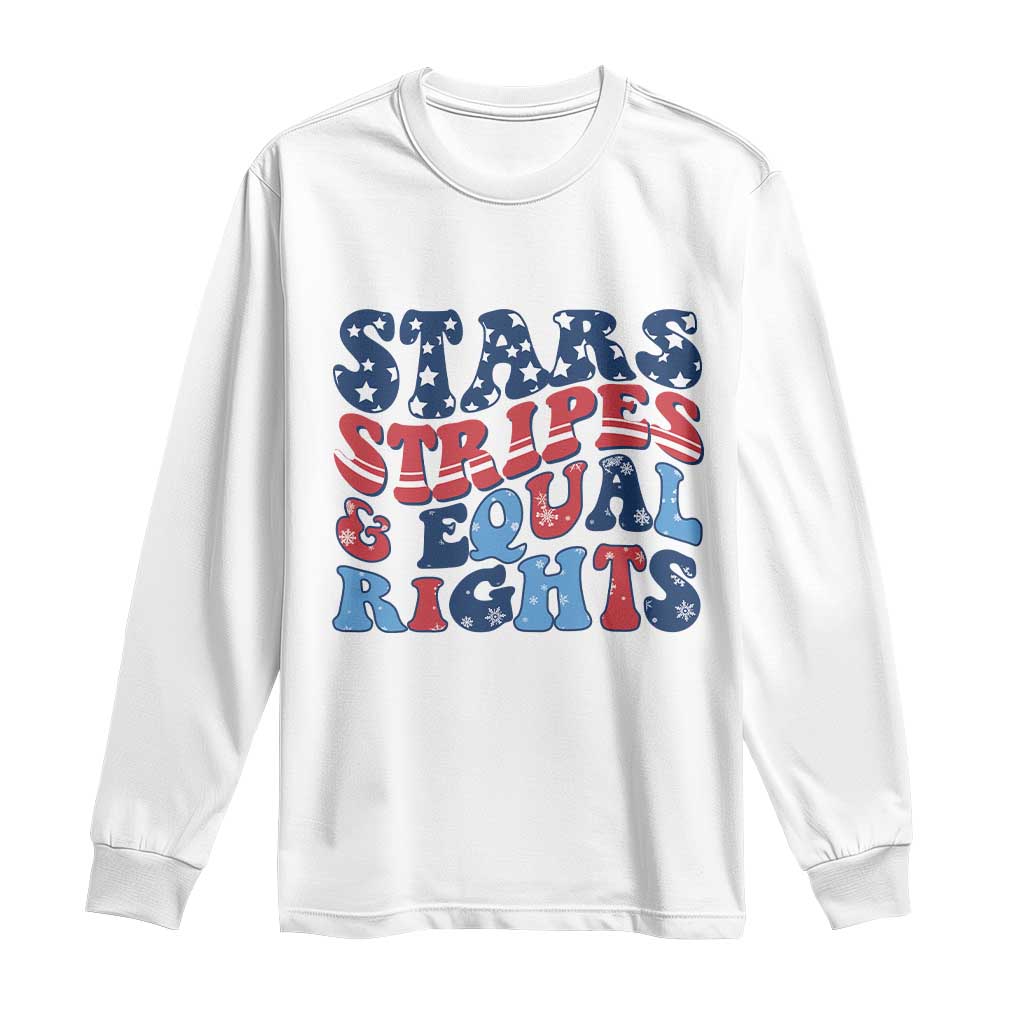 Stars Stripes And Equal Rights Long Sleeve Shirt Groovy Retro 4th Of July TS10 White Print Your Wear