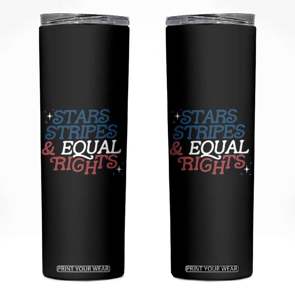 Stars Stripes And Equal Rights Skinny Tumbler 4th Of July Liberal American TS11 Black Print Your Wear
