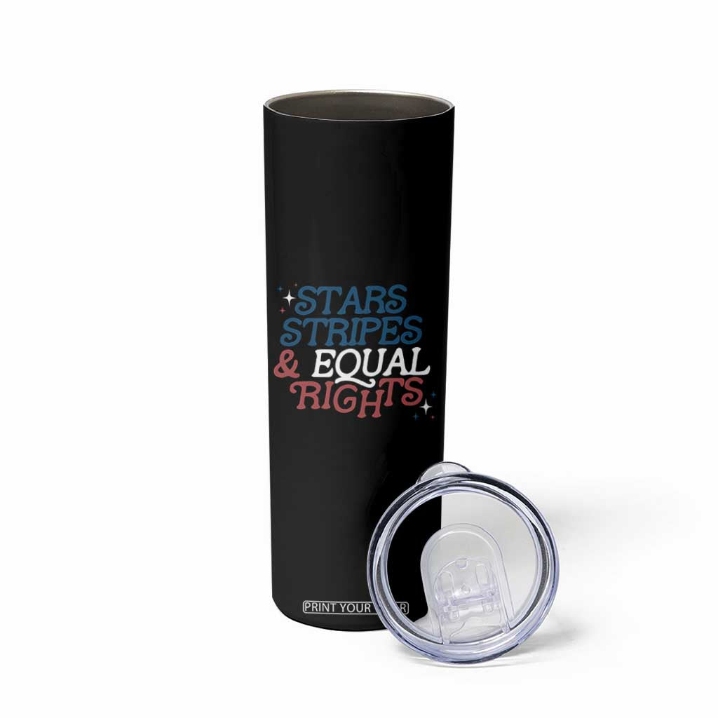 Stars Stripes And Equal Rights Skinny Tumbler 4th Of July Liberal American TS11 Print Your Wear