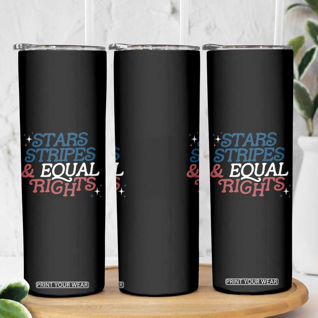 Stars Stripes And Equal Rights Skinny Tumbler 4th Of July Liberal American TS11 Print Your Wear