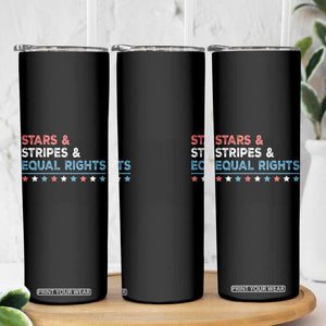 Stars Stripes And Equal Rights Skinny Tumbler 4th Of July Women's Rights TS11 Print Your Wear