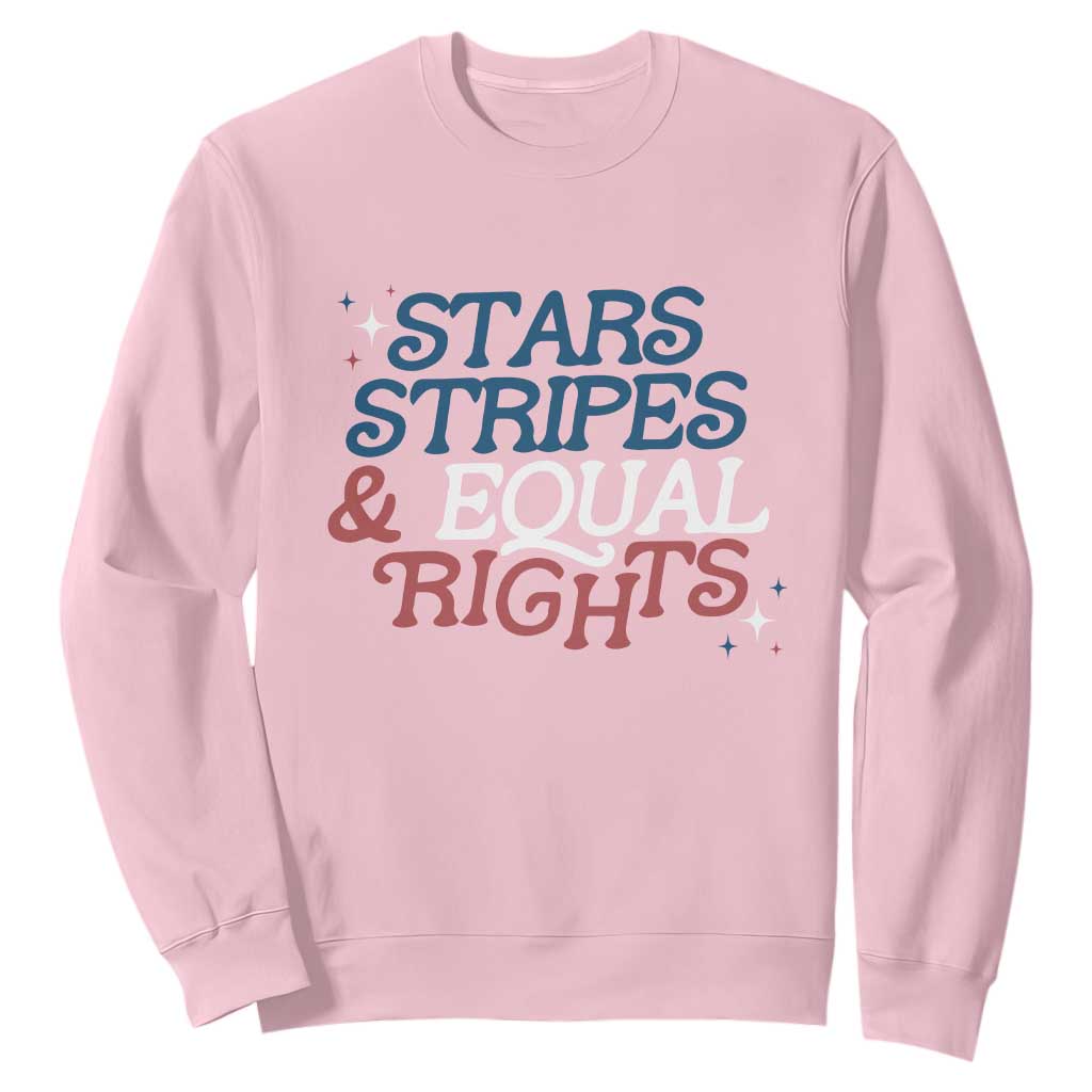 Stars Stripes And Equal Rights Sweatshirt 4th Of July Liberal American TS11 Light Pink Print Your Wear
