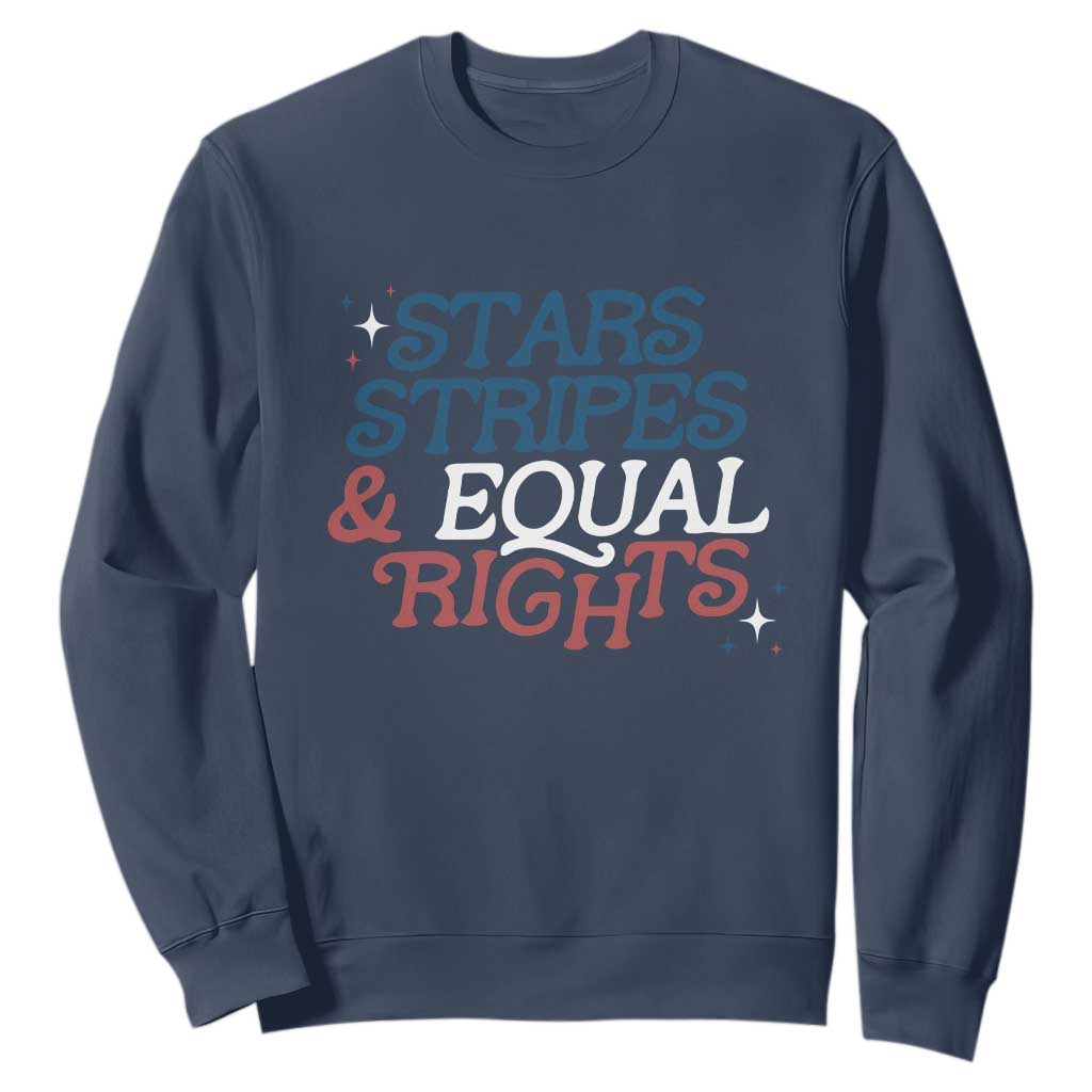 Stars Stripes And Equal Rights Sweatshirt 4th Of July Liberal American TS11 Navy Print Your Wear