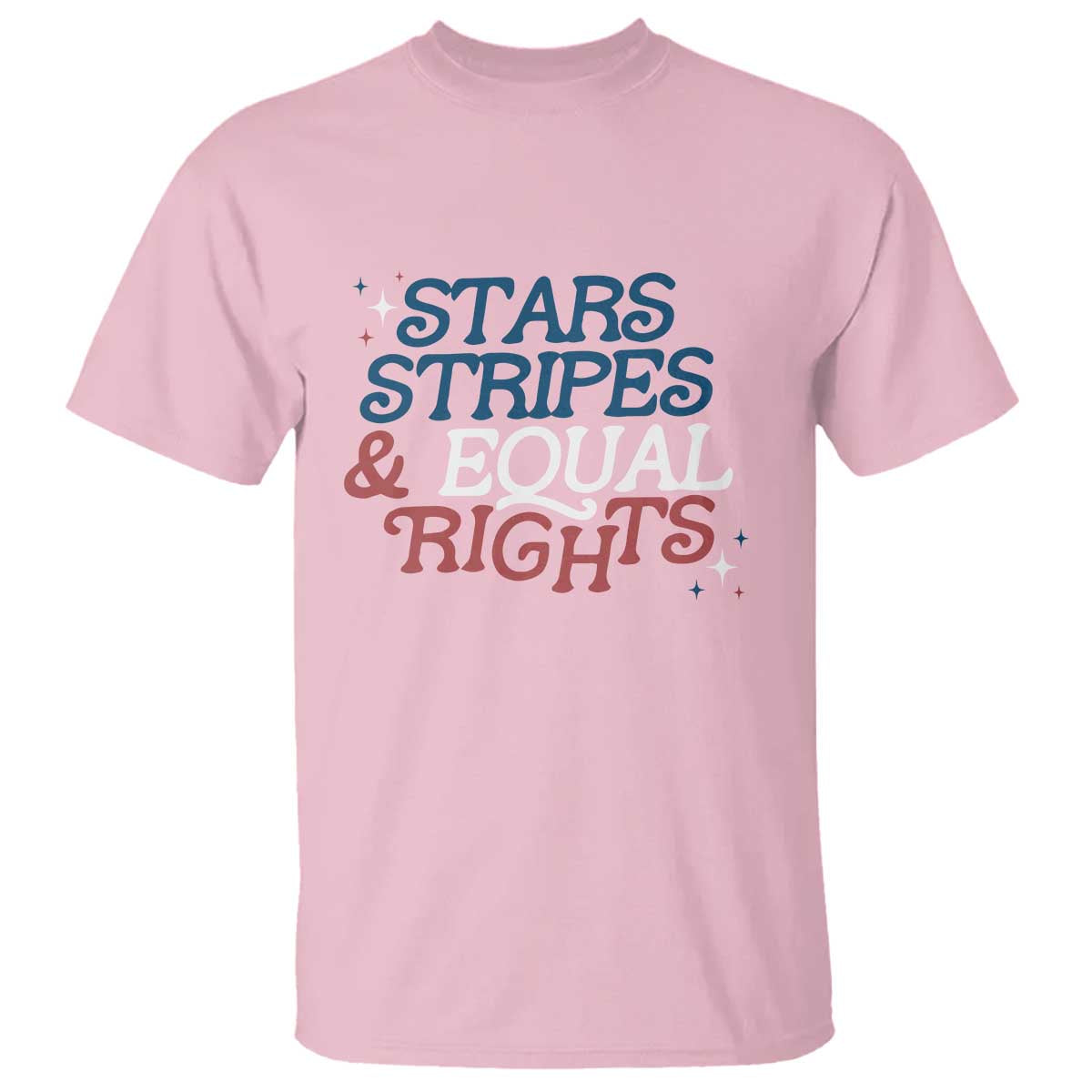 Stars Stripes And Equal Rights T Shirt 4th Of July Liberal American TS11 Light Pink Print Your Wear