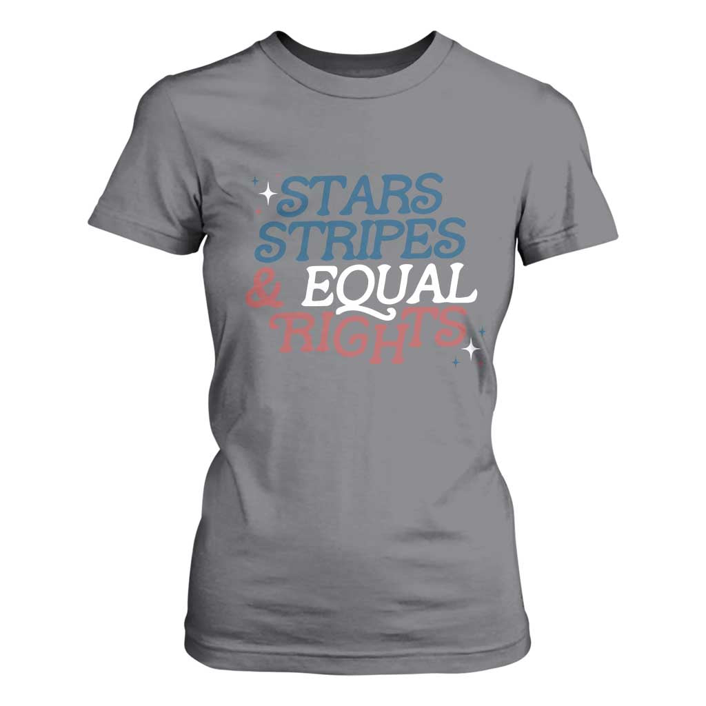 Stars Stripes And Equal Rights T Shirt For Women 4th Of July Liberal American TS11 Charcoal Print Your Wear