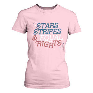 Stars Stripes And Equal Rights T Shirt For Women 4th Of July Liberal American TS11 Light Pink Print Your Wear