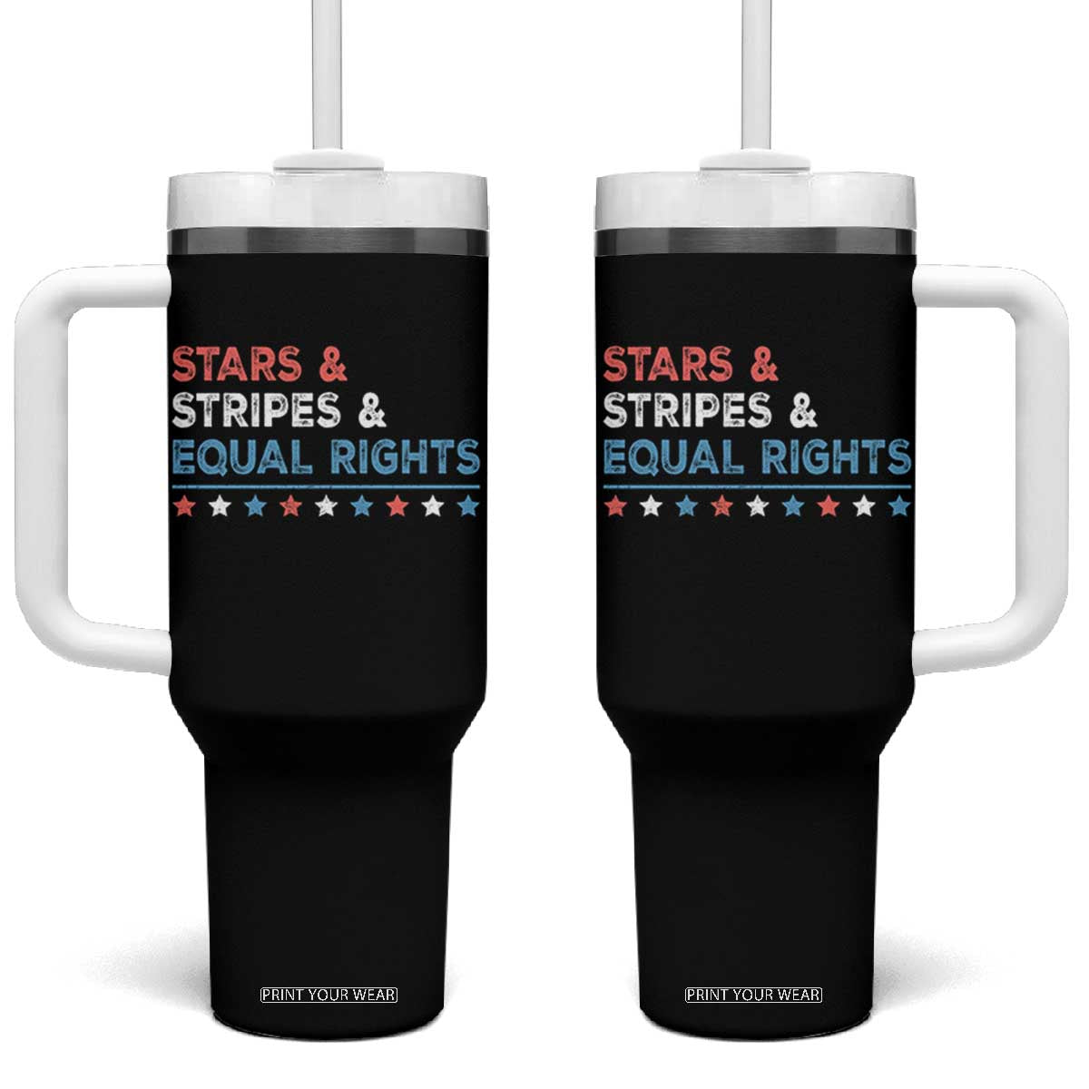 Stars Stripes And Equal Rights Tumbler With Handle 4th Of July Women's Rights TS11 One Size: 40 oz Black Print Your Wear