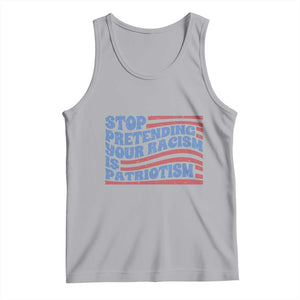 Stop Pretending Your Racism Is Patriotism Tank Top Red White and Blue TS02 Athletic Heather Print Your Wear