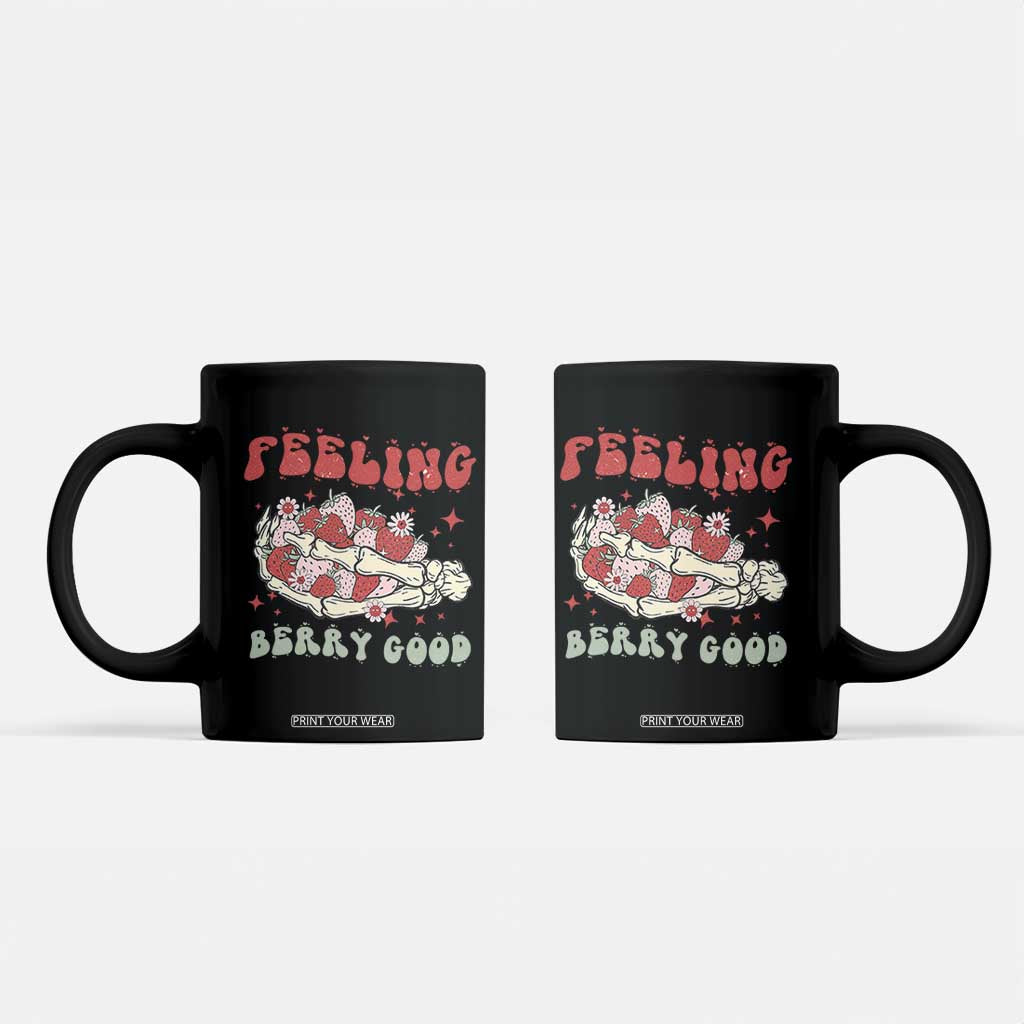 Strawberry Festival Coffee Mug Feeling Berry Good Fruit Lover Skeleton Hand TS02 Black Print Your Wear