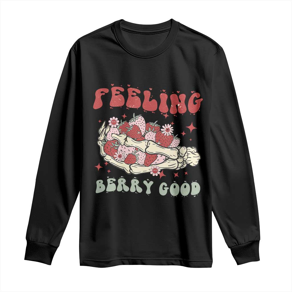 Strawberry Festival Long Sleeve Shirt Feeling Berry Good Fruit Lover Skeleton Hand TS02 Black Print Your Wear