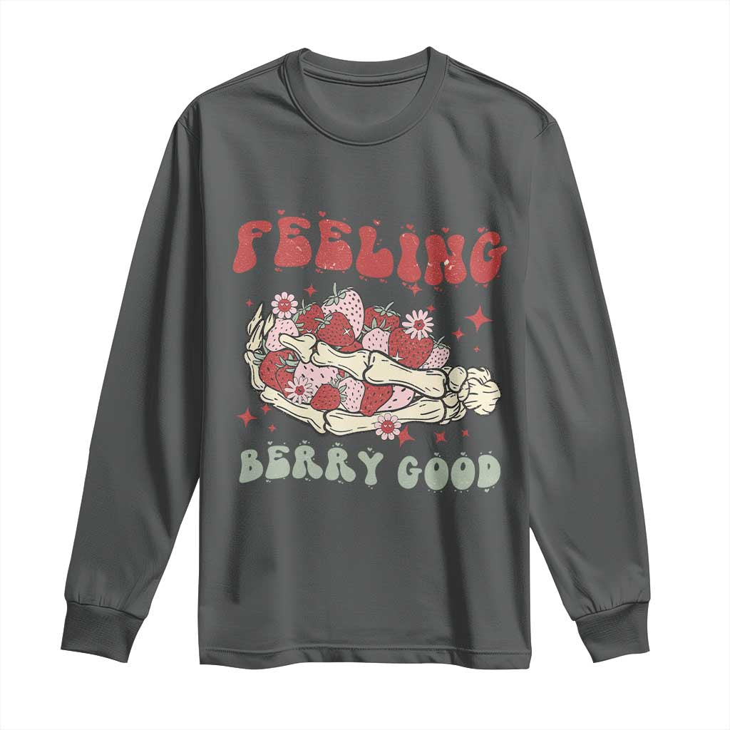 Strawberry Festival Long Sleeve Shirt Feeling Berry Good Fruit Lover Skeleton Hand TS02 Dark Heather Print Your Wear
