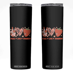 Strawberry Festival Skinny Tumbler Peace Love Strawberry Cute Fruit Lover TS02 Black Print Your Wear