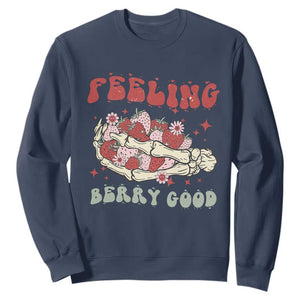 Strawberry Festival Sweatshirt Feeling Berry Good Fruit Lover Skeleton Hand TS02 Navy Print Your Wear