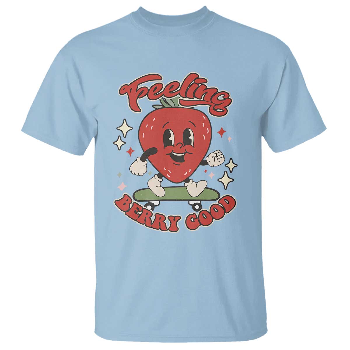 Strawberry Festival T Shirt Cute Feeling Berry Good Fruit Lover TS02 Light Blue Print Your Wear
